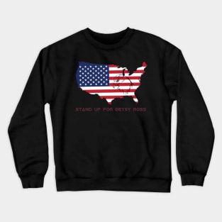 Stand up for betsy ross Crewneck Sweatshirt